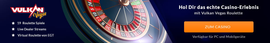 Vulkan Vegas Roulette Spiele
